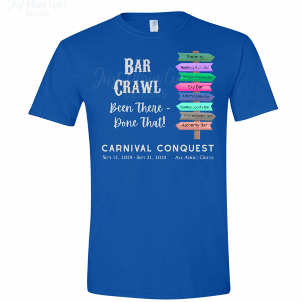CUSTOM - Carnival Conquest Bar Crawl Tee Sept 12 - PICK UP ON CRUISE SHIP