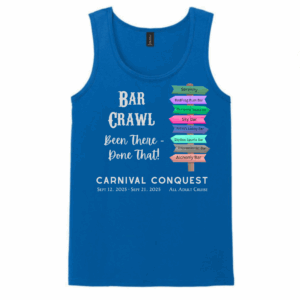 CUSTOM - Carnival Conquest Bar Crawl Tank Sept 12 - PICK UP ON CRUISE SHIP