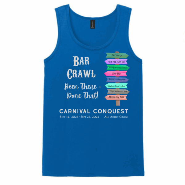 CUSTOM - Carnival Conquest Bar Crawl Tank Sept 12 - PICK UP ON CRUISE SHIP