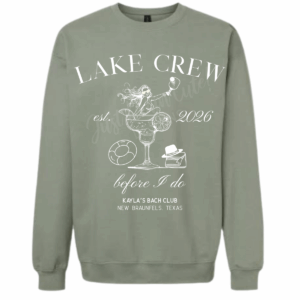 Custom Order - Qty 11 Lake Crew Bachelorette Custom Sweatshirts