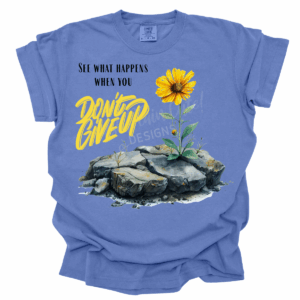 Don't Give Up Inspirational Short Sleeve Adult Tee