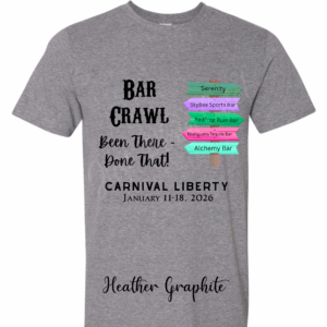CUSTOM - Carnival Liberty Bar Crawl Tee Jan 11, 2026 (Gray)