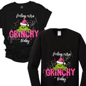 Feeling Extra Grinchy Today Short/Long Sleeve Adult Tee