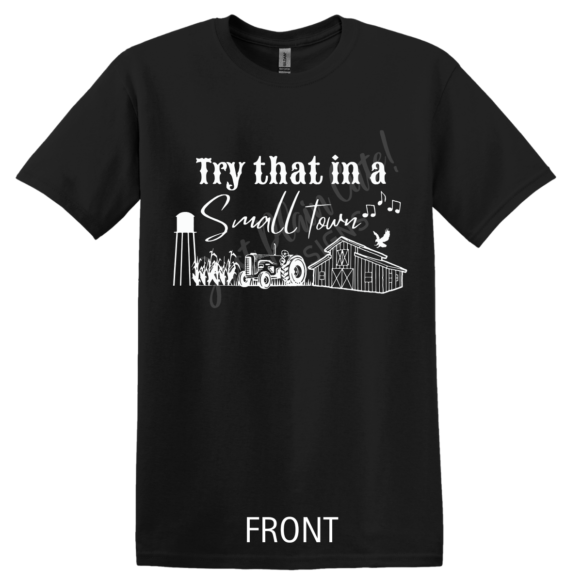 Try That in a Small Town Front/Back Short Sleeve Adult Tee