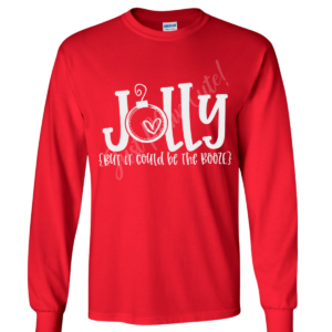 Jolly But it Could be the Booze Long Sleeve Adult Tee